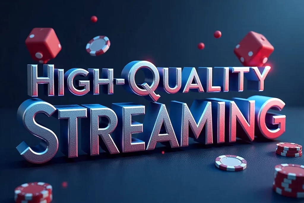 High-Quality Streaming